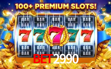 Explore as vantagens do Bet2990: serviço profissional e confiabilidade